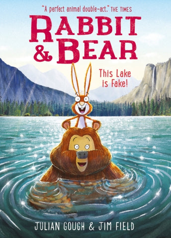 Rabbit and Bear: This Lake is Fake! : Book 6