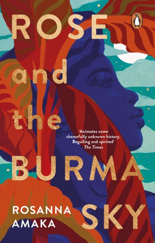Rose and the Burma Sky : The heartrending unrequited love story of a black soldier in the Second World War