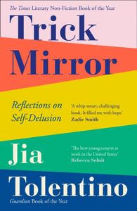 Trick Mirror : Reflections on Self-Delusion-9780008294953