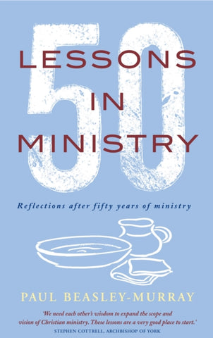 50 Lessons in Ministry : Reflections after fifty years of ministry-9780232534689