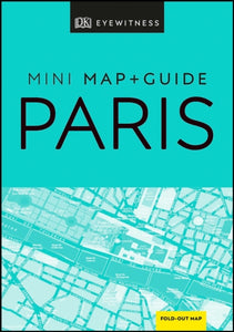 DK Eyewitness Paris Mini Map and Guide-9780241397756