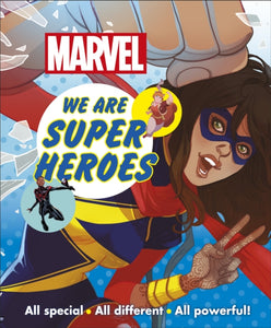 Marvel We Are Super Heroes! : All Special, All Different, All Powerful!-9780241408919