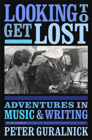 Looking To Get Lost : Adventures in Music and Writing-9780316412629
