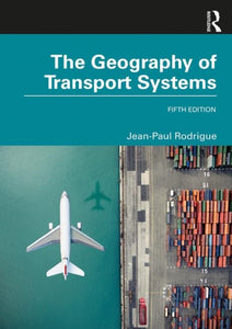 The Geography of Transport Systems-9780367364632