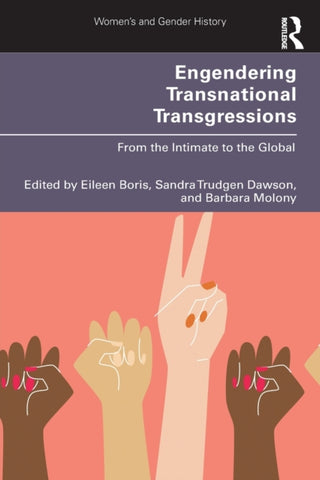 Engendering Transnational Transgressions : From the Intimate to the Global-9780367505721