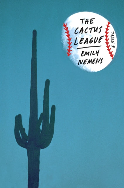 The Cactus League : A Novel-9780374117948