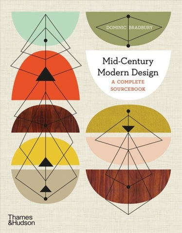 Mid-Century Modern Design : A Complete Sourcebook-9780500023471