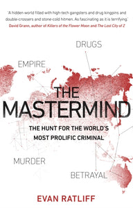The Mastermind : The hunt for the World's most prolific criminal-9780552173711