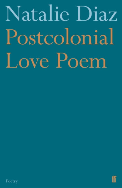 Postcolonial Love Poem-9780571359868