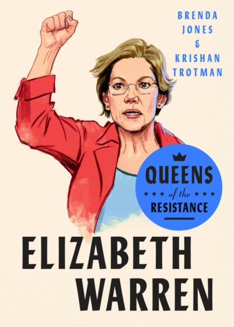 Queens Of The Resistance: Elizabeth Warren : A Biography-9780593189863