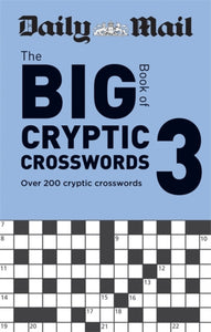 Daily Mail Big Book of Cryptic Crosswords Volume 3 : Over 200 cryptic crosswords-9780600636809