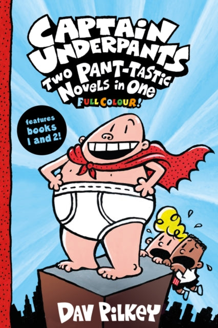 Captain Underpants: Two Pant-tastic Novels in One (Full Colour!)-9780702301520