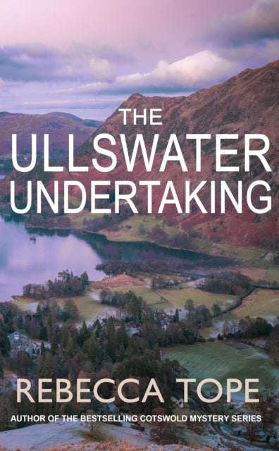 The Ullswater Undertaking : Murder and intrigue in the breathtaking Lake District-9780749027506