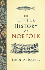 The Little History of Norfolk-9780750985765