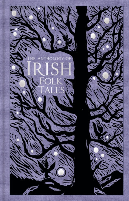 The Anthology of Irish Folk Tales-9780750993210