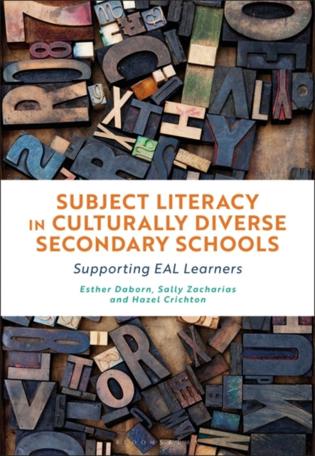 Subject Literacy in Culturally Diverse Secondary Schools : Supporting EAL Learners-9781350073623