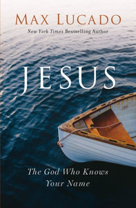 Jesus : The God Who Knows Your Name-9781400216956