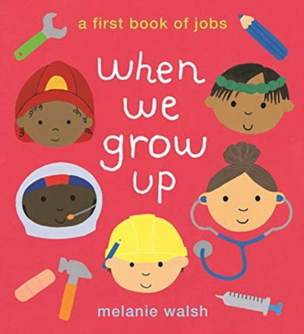 When We Grow Up: A First Book of Jobs-9781406394481