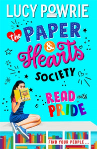 The Paper & Hearts Society: Read with Pride : Book 2: Find your people in this joyful, comfort read - the perfect bookish story for the Snapchat generation.-9781444949254