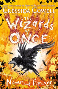 The Wizards of Once: Never and Forever : Book 4-9781444956405