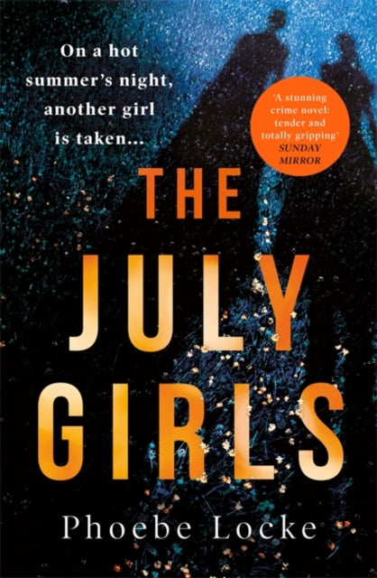 The July Girls : An absolutely gripping and emotional psychological thriller-9781472249296