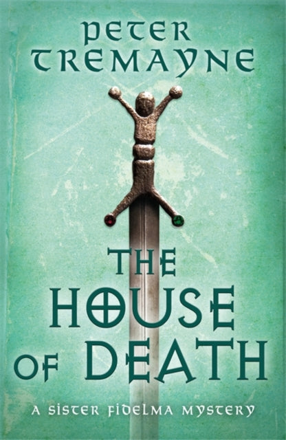 The House of Death (Sister Fidelma Mysteries Book 32)-9781472265401