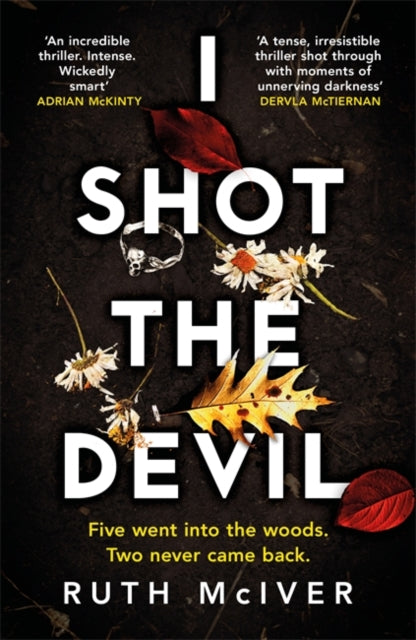 I Shot the Devil : Five went into the woods. Two never came back.-9781472266019