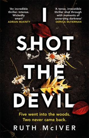 I Shot the Devil : Five went into the woods. Two never came back.-9781472266019