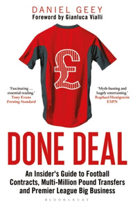 Done Deal : An Insider's Guide to Football Contracts, Multi-Million Pound Transfers and Premier League Big Business-9781472969866