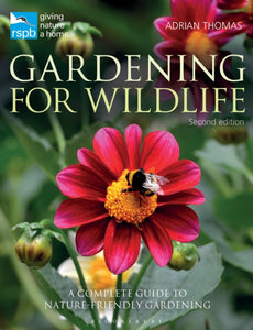RSPB Gardening for Wildlife : New edition-9781472991768