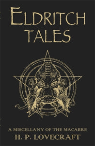 Eldritch Tales : A Miscellany of the Macabre-9781473230644