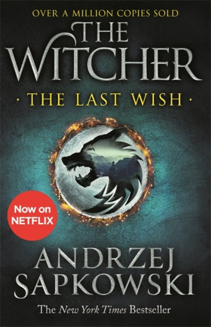 The Last Wish : Introducing the Witcher - Now a major Netflix show-9781473231061