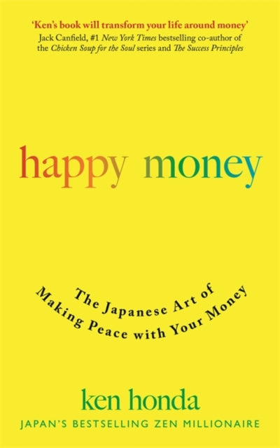 Happy Money : The Japanese Art of Making Peace with Your Money-9781473684157