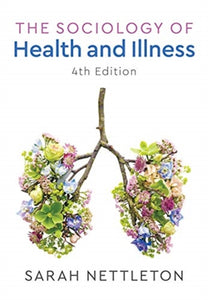 The Sociology of Health and Illness-9781509512744