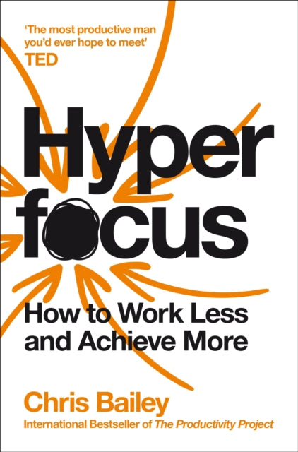 Hyperfocus : How to Work Less to Achieve More-9781509866137