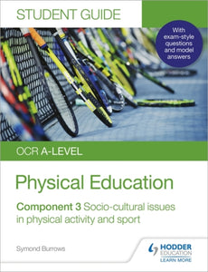 OCR A-level Physical Education Student Guide 3: Socio-cultural issues in physical activity and sport-9781510472105