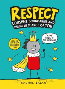 Respect : Consent, Boundaries and Being in Charge of YOU-9781526362216