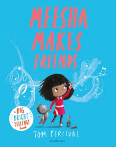 Meesha Makes Friends : A Big Bright Feelings Book-9781526612953