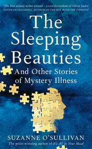 The Sleeping Beauties : And Other Stories of Mystery Illness-9781529010558