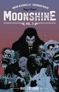 Moonshine Volume 3: Rue Le Jour-9781534315143