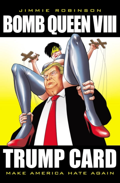 Bomb Queen, Volume 8: Ultimate Bomb: Trump Card-9781534316713