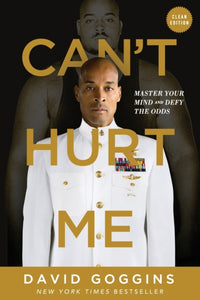 Can't Hurt Me : Master Your Mind and Defy the Odds - Clean Edition-9781544507859