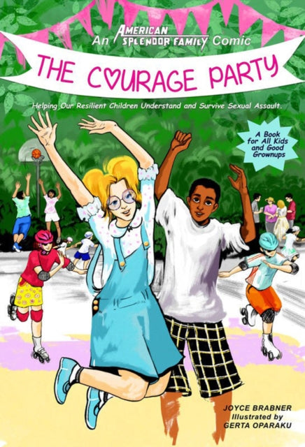 Courage Party : Helping Our Resilient Children Understand and Survive Sexual Assault-9781621067856