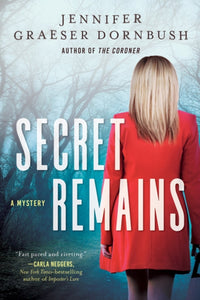 Secret Remains : A Coroner's Daughter Mystery-9781643851228