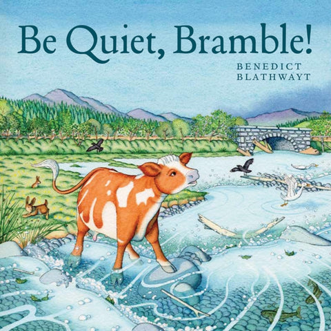 Be Quiet, Bramble!-9781780276595