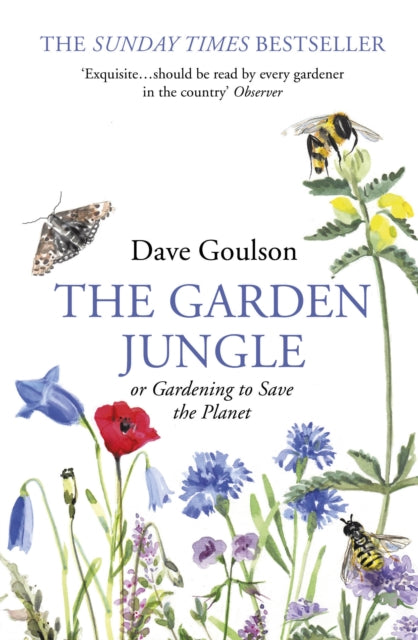 The Garden Jungle : or Gardening to Save the Planet-9781784709914