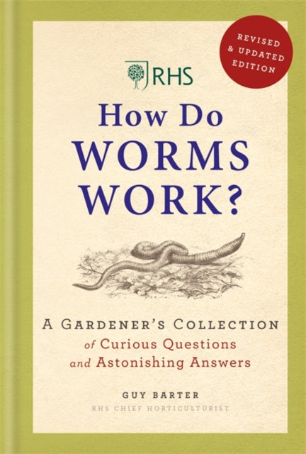 RHS How Do Worms Work? : A Gardener's Collection of Curious Questions and Astonishing Answers-9781784726539