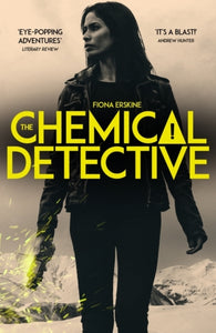 The Chemical Detective : SHORTLISTED FOR THE SPECSAVERS DEBUT CRIME NOVEL AWARD, 2020-9781786077141