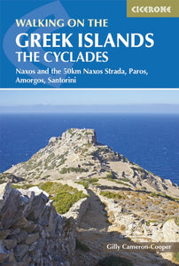 Walking on the Greek Islands - the Cyclades : Naxos and the 50km Naxos Strada, Paros, Amorgos, Santorini-9781786310095