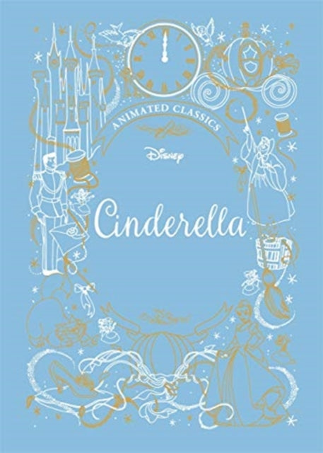 Cinderella (Disney Animated Classics) : A deluxe gift book of the classic film - collect them all!-9781787415423